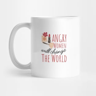 Angry Women Will Change The World Makeup Design Mug